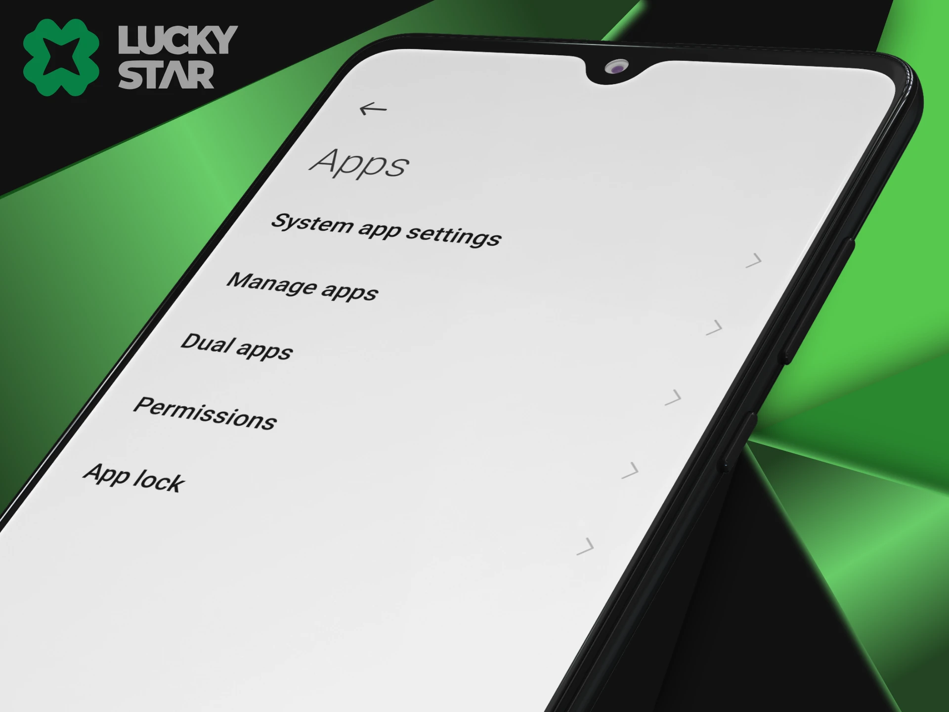 To install the LuckyStar app, you need to go to your phone settings.