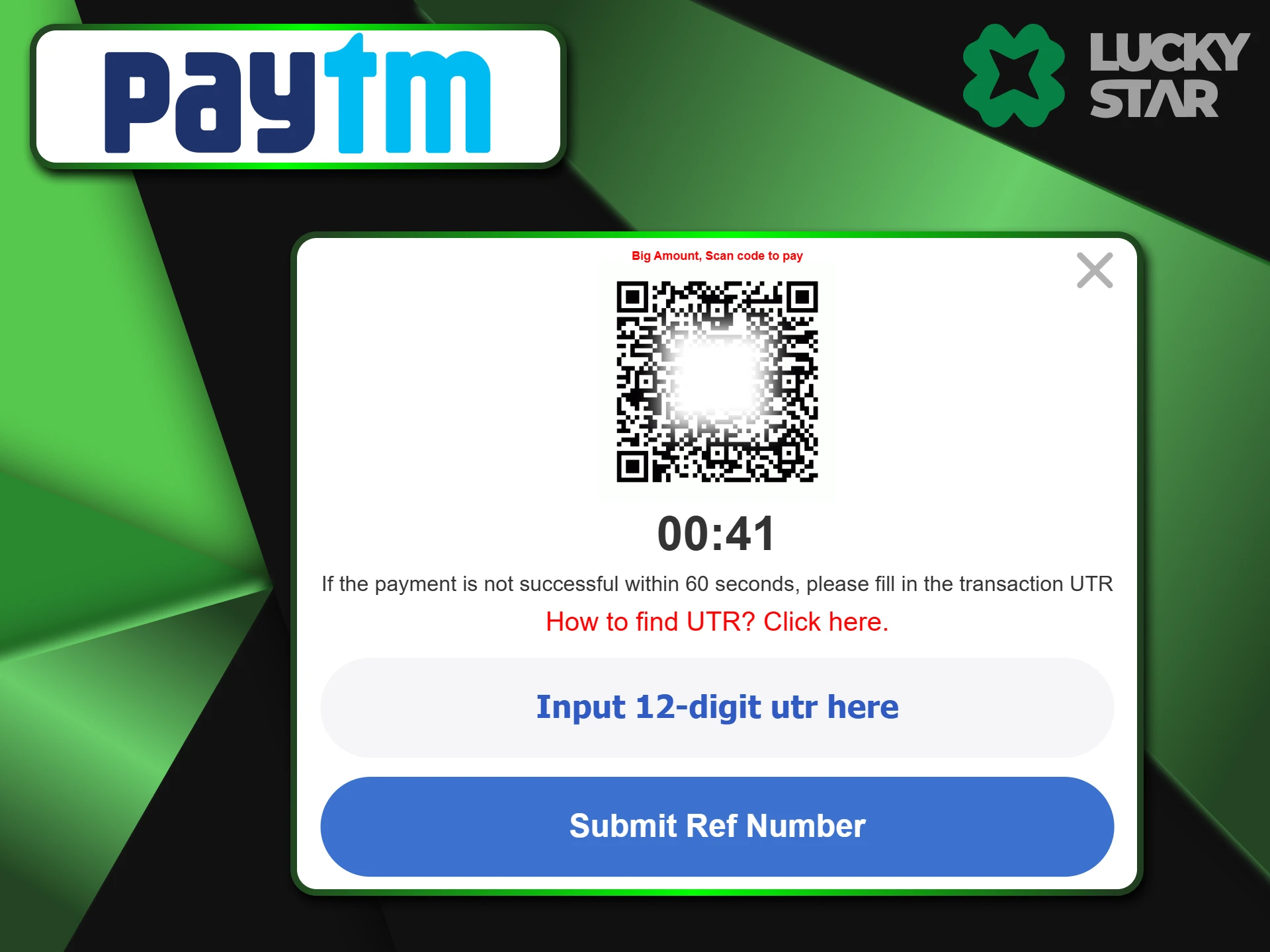 Please be careful when filling out the UTR during a transaction via PayTM on LuckyStar.