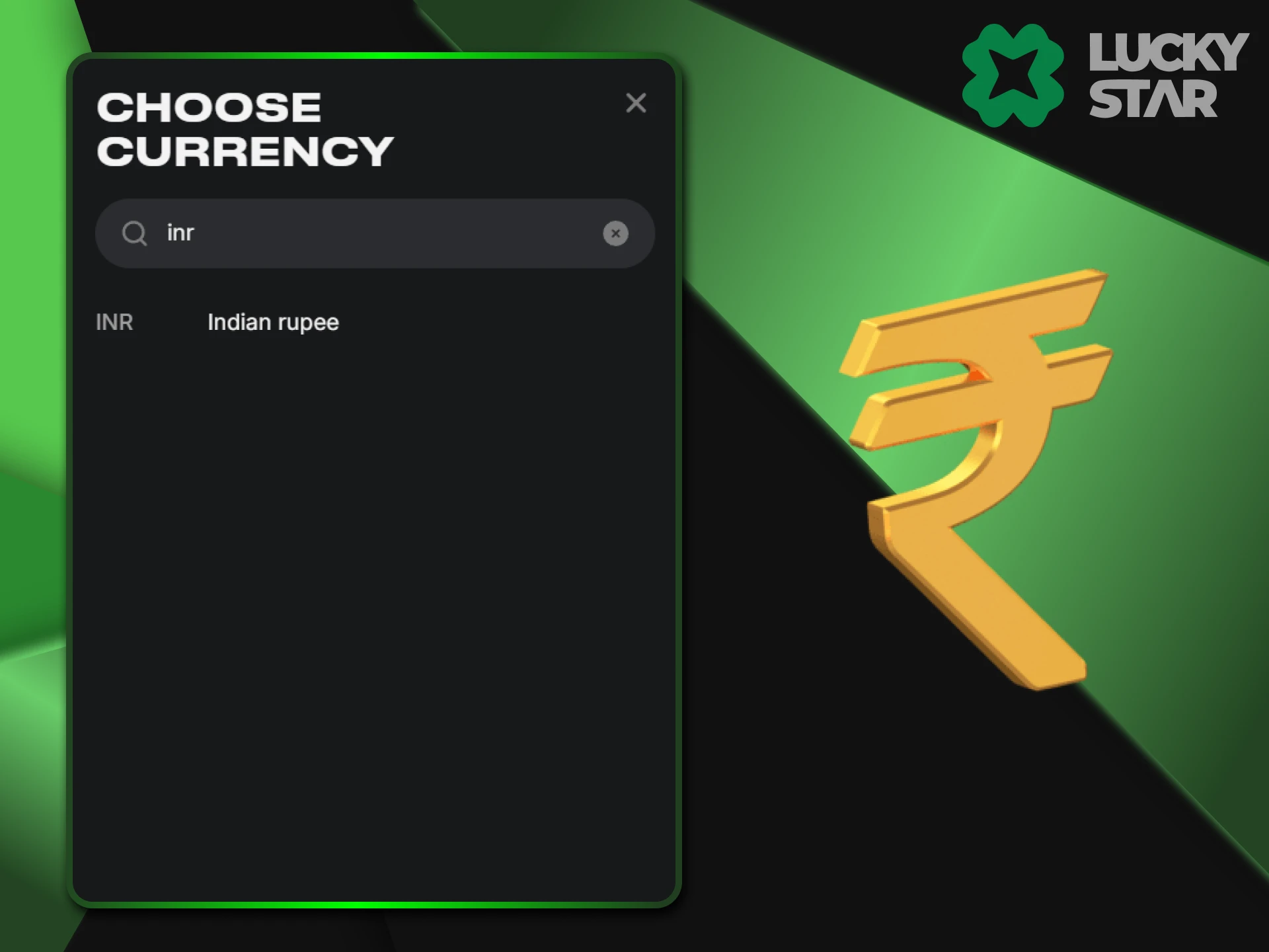 In India, I prefer to choose the local currency INR for my LuckyStar account.